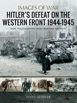 cover image of Hitler's Defeat on the Western Front, 1944–1945